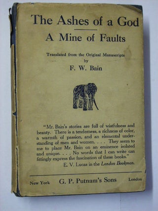 Item #110114 THE ASHES OF A GOD A MINE OF FAULTS. F. W. BAIN