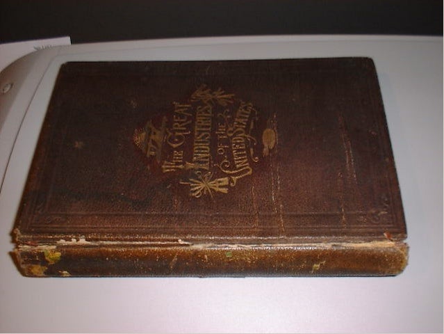Item #11086 THE GREAT INDUSTRIES OF THE UNITED STATES. Horace Greeley, Howland, Gough, P. Ripley, Perkins, Case.