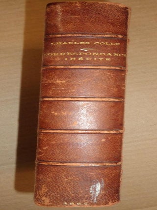 Item #11131 CORRESPONDANCE INEDITE DE COLLE ETC. [UNPUB'D CORRESPONDENCE OF COLLE WHICH FOLLOWED...