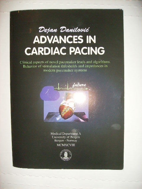 Item #114170 ADVANCES IN CARDIAC PACING - Clinical Aspects of Novel Pacemaker Leads and Algorithms - Behavior of stimulation thresholds and impedances in modern pacemaker systems. Dejan Danilovic.