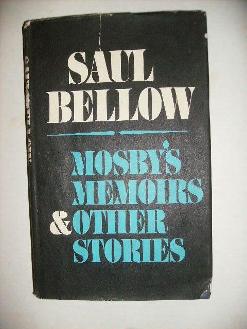 Item #114603 Mosby's Memoirs & Other Stories. Saul Bellow.
