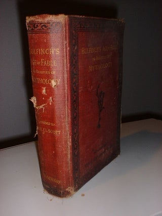 Item #12141 BULFINCH'S AGE OF FABLE OR BEAUTIES OF MYTHOLOGY. Thomas Bulfinch, J. Loughran Scott