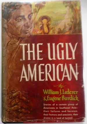 Item #125597 The Ugly American. Eugene Burdick William J. Lederer, SIGNED