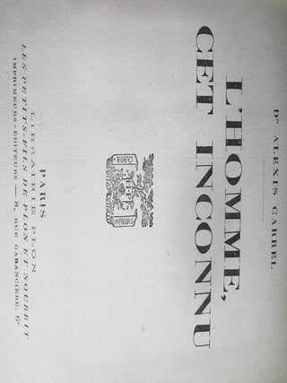 La Pri&egrave;re + L'Homme, Cet Inconnu [Pair of signed books to Pierre Lecomte du Nouy]