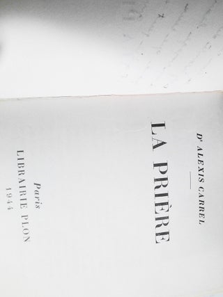 La Pri&egrave;re + L'Homme, Cet Inconnu [Pair of signed books to Pierre Lecomte du Nouy]