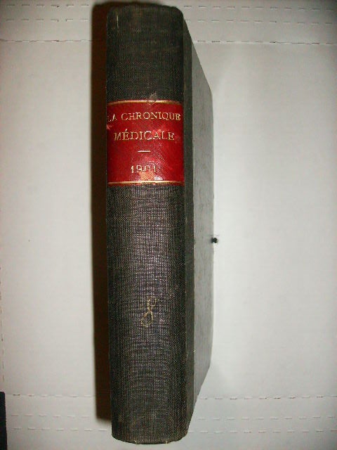 Item #14331 LA CHRONIQUE MEDICALE, REVUE BI-MENSUELLE DE MEDECINE - HISTORIQUE, LITTERAIRE ET ANECDOTIQUE 8TH YEAR - Bound volume of 24 issues for 1901. La Chronique Medicale.