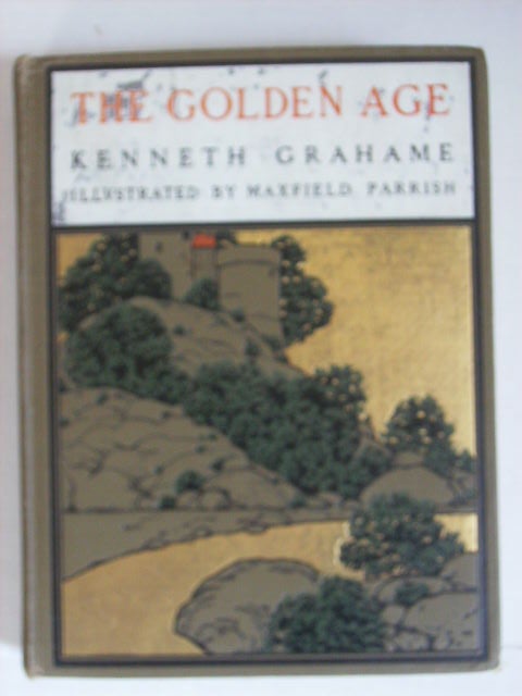 Item #18589 THE GOLDEN AGE. Kenneth Grahame, Maxfield Parrish.