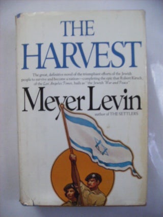 Item #2331 THE HARVEST - [signed]. Meyer Levin