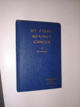 Item #28603 My Fight Against Cancer. Ben Sussman