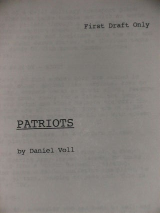 Item #55739 PATRIOTS - Screenplay. DANIEL VOLL