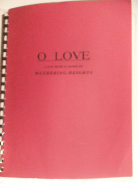 Item #56927 O LOVE! A NEW MUSICAL BASED ON WUTHERING HEIGHTS. EDWARD TRACH.