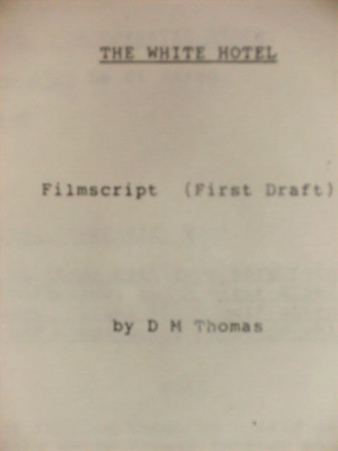 Item #57447 THE WHITE HOTEL - FILMSCRIPT (FIRST DRAFT SCREENPLAY). D. M. THOMAS.