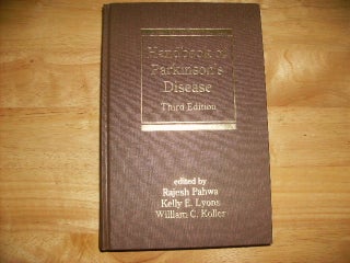 Item #63595 HANDBOOK OF PARKINSON'S DISEASE. RAJESH - KELLY E. LYONS - WILLIAM C. KOLLER PAHWA
