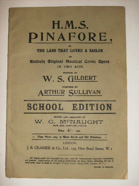 Item #68707 H.M.S. PINAFORE, OR THE LASS THAT LOVED A SAILOR ENTIRELY ORIGINAL NAUTICAL COMIC OPERA IN TWO ACTS. W. S. ARTHUR SULLIVAN GILBERT, WRITTEN BY, COMPOSED BY.