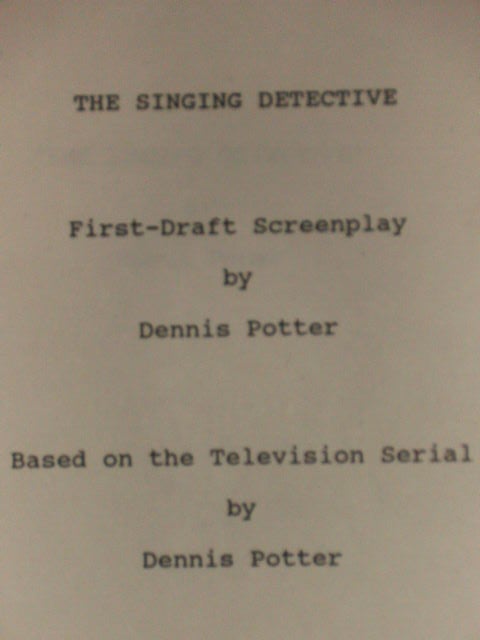 Item #70141 THE SINGING DETECTIVE - FIRST-DRAFT SCREENPLAY. DENNIS POTTER.